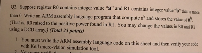  Q2: Suppose register RO contains integer value "a" and R1 contains