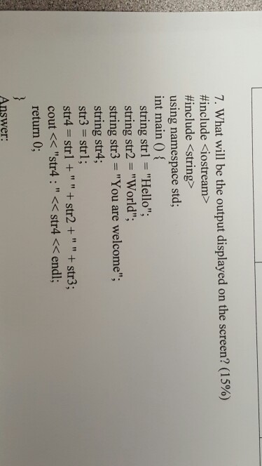 please use c++ What will be the output displayed on the