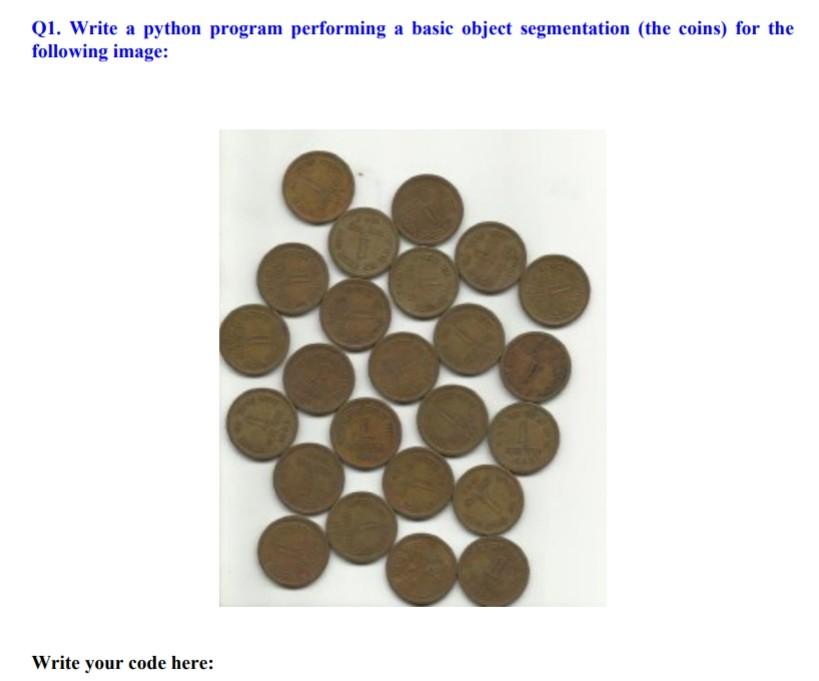  python cv2 Q1. Write a python program performing a basic object
