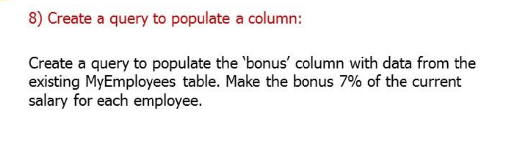 8) Create a query to populate a column: Create a query