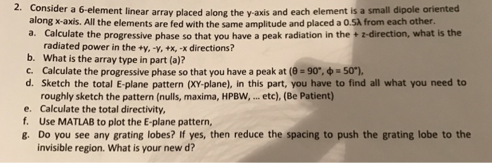  Consider a 6-element linear array placed along the y-axis and each