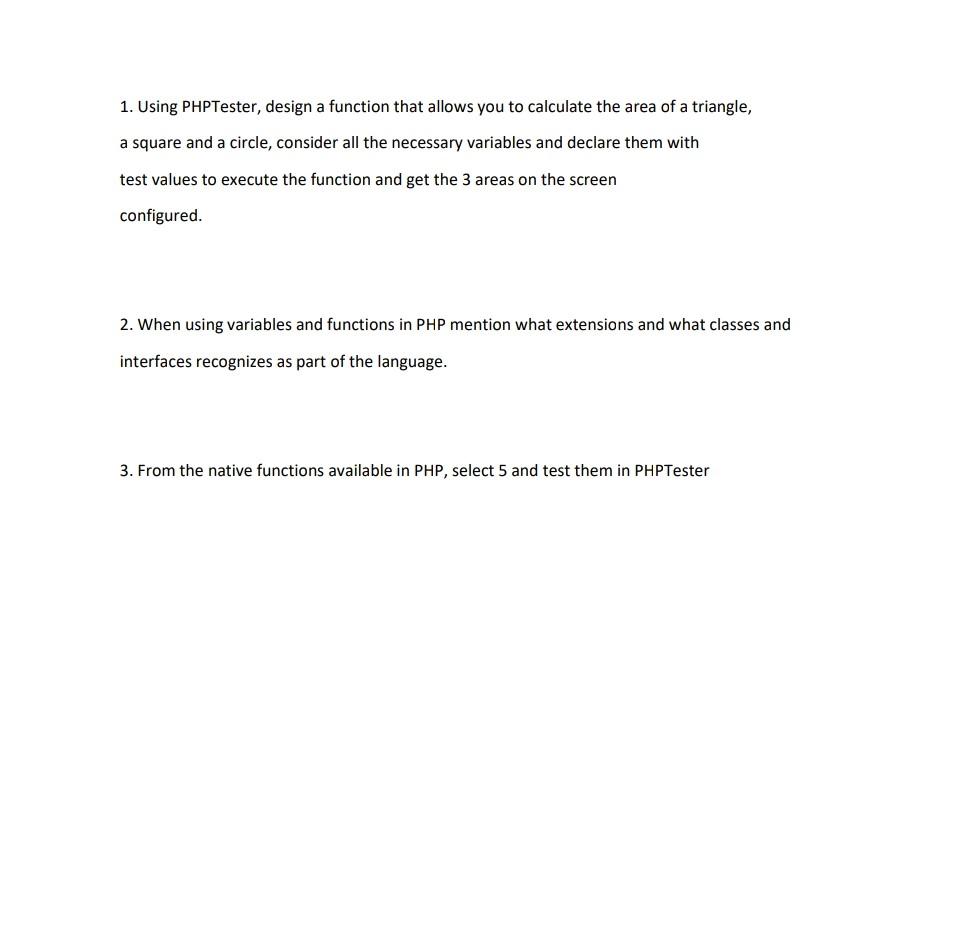  1. Using PHPTester, design a function that allows you to calculate