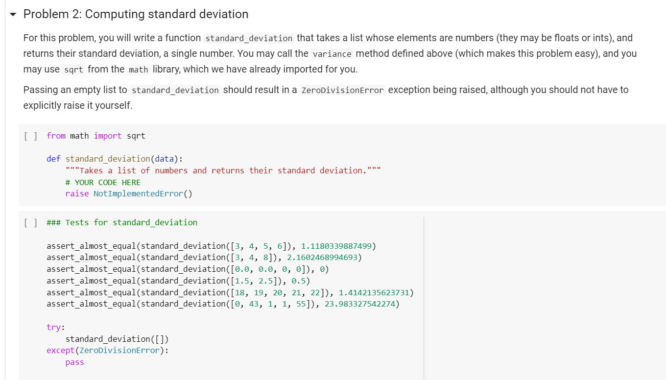 Python Problem: (Continue from https://www.chegg.com/homework-help/questions-and-answers/problem-1-computing-variance-problem-write-function-variance-takes-list-whose-elements-num-q44265873) Problem 2: Computing standard deviation For this