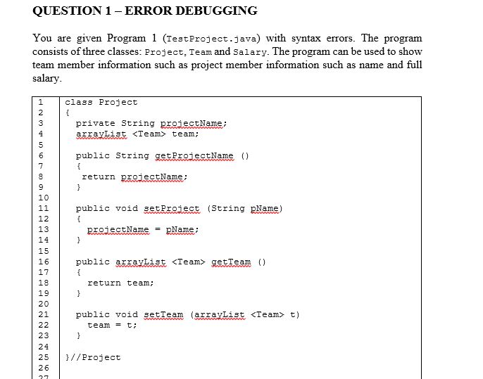  QUESTION 1 - ERROR DEBUGGING You are given Program 1 (Test