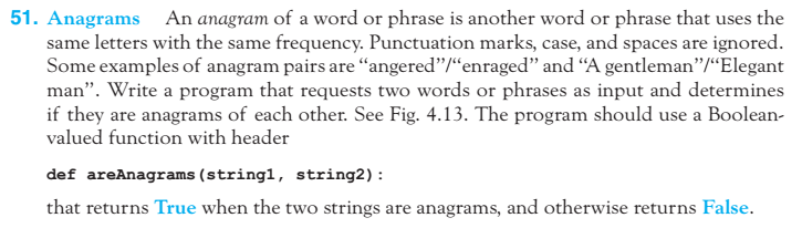 Use python and write code for problem. 51. Anagrams An anagram of