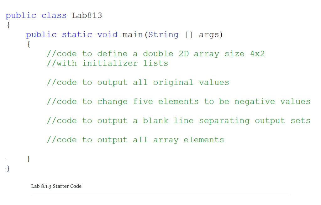 List Write a program to define a 4x2 two-dimensional double array using