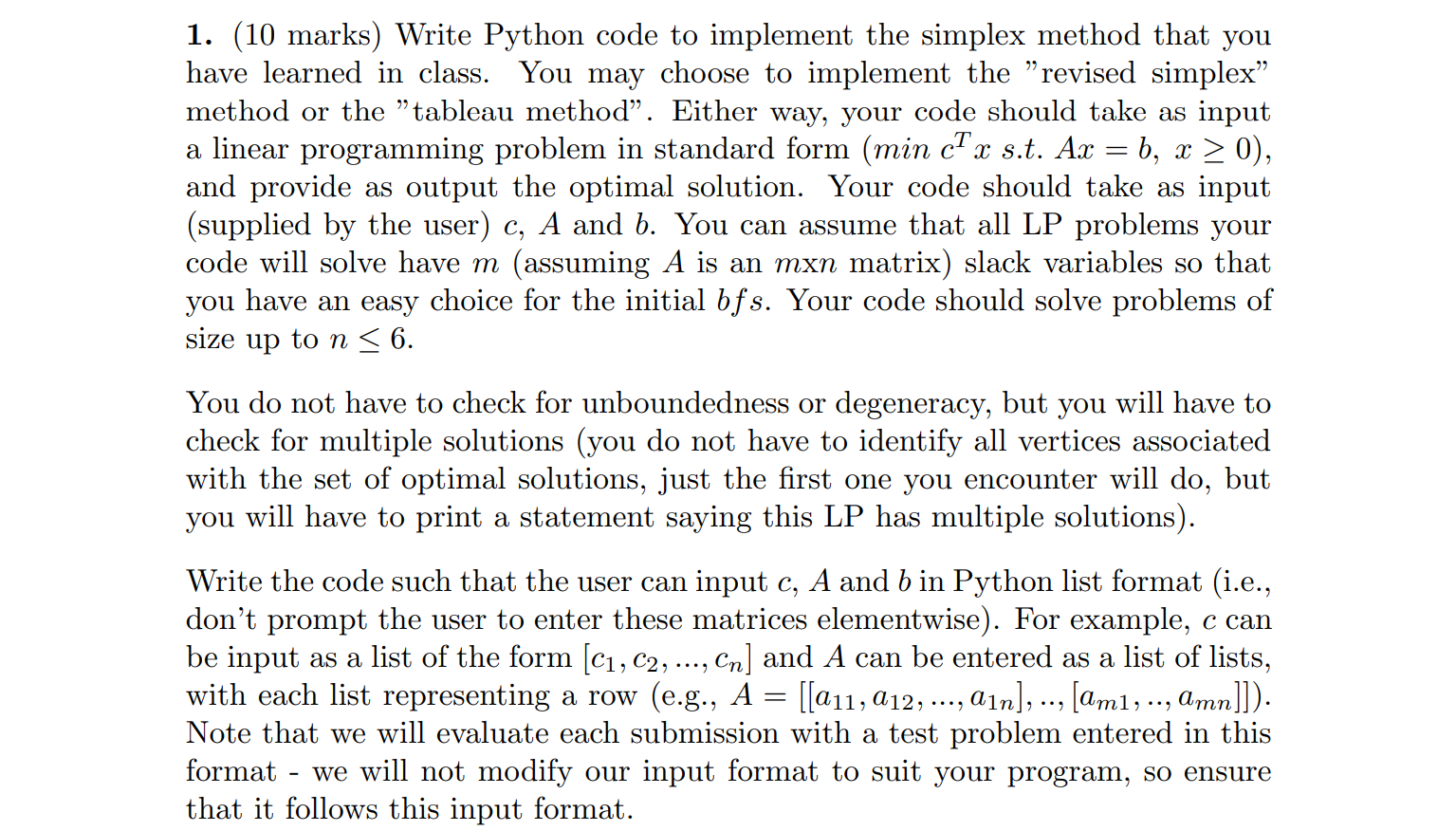  1. (10 marks) Write Python code to implement the simplex method