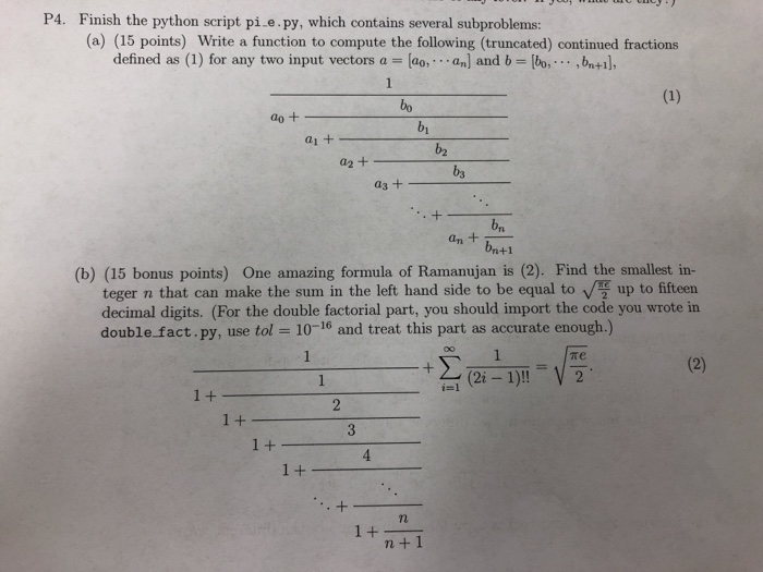  P4. Finish the python script pi.e.py, which contains several subproblems: (a)