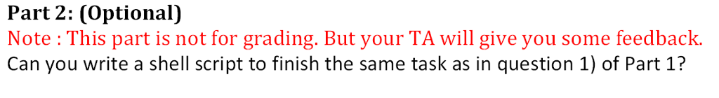 *****PLEASE provide the shell script ONLY******* Question 1 of Part 1 Part