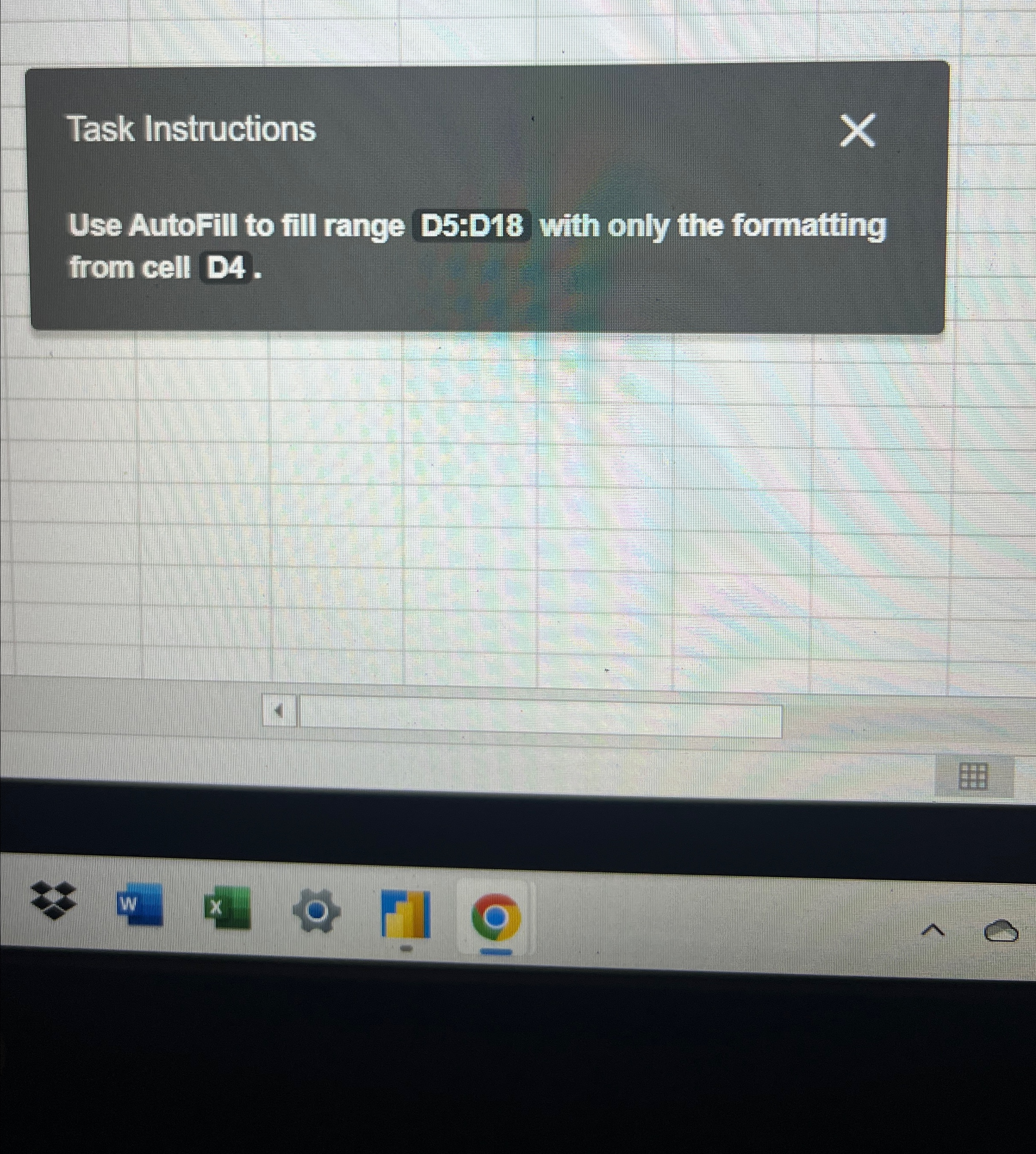  Task Instruction Use AutoFill to fill range D5:D18 with only the