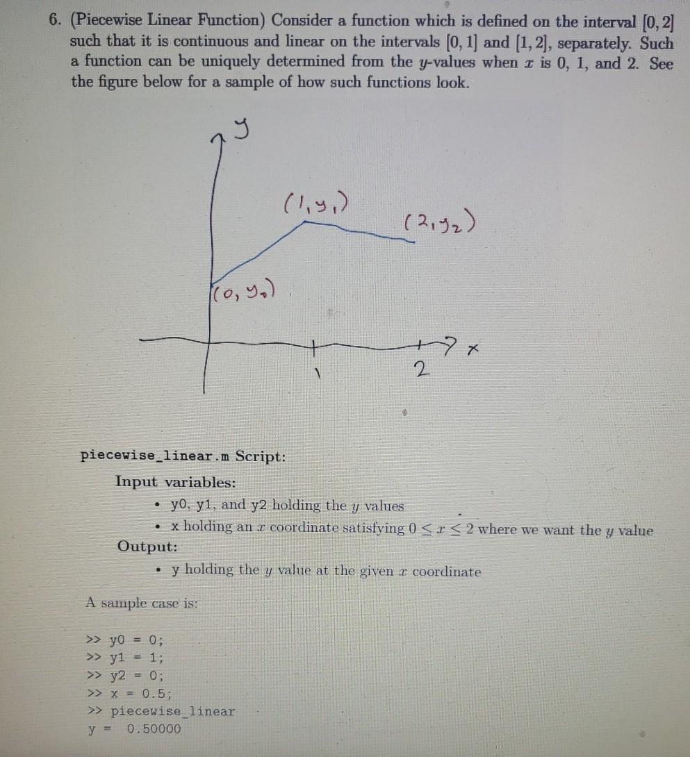 use matlab or octave to code 6. (Piecewise Linear Function. Consider