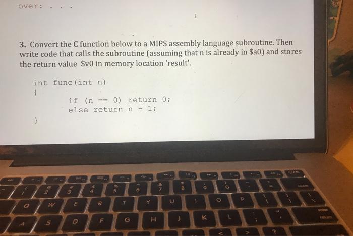 Mips Assembly review question over: 3. Convert the C function below to