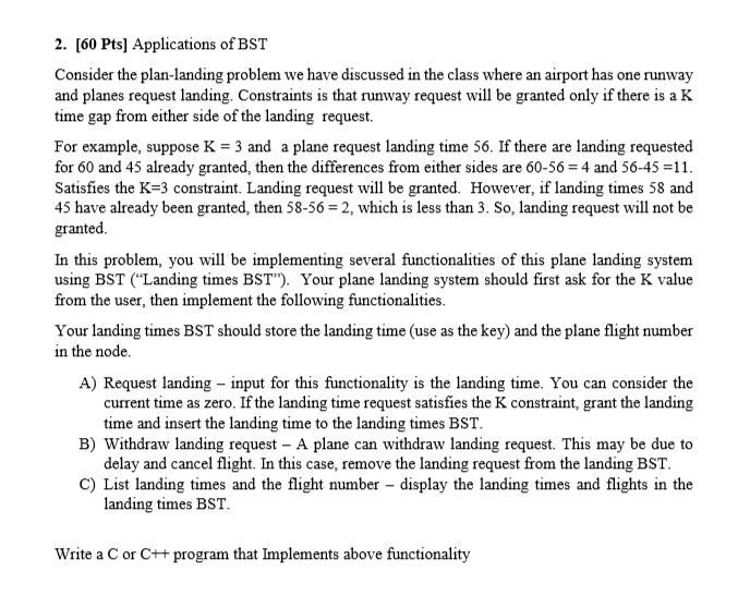 In c++ using a binary search tree Applications of BST Consider