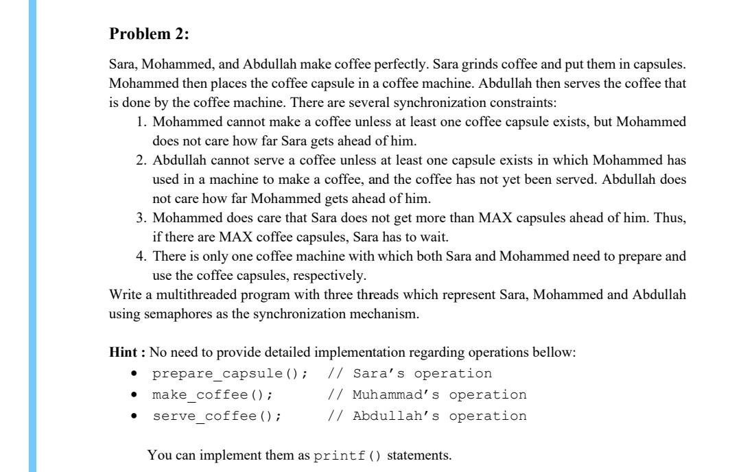  in c language Problem 2: Sara, Mohammed, and Abdullah make coffee