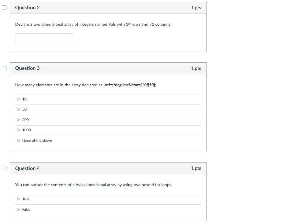 C++ DQuestion 2 1 pts Declare a two dimensional array of integers
