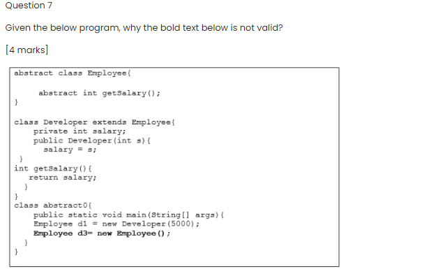  Question 7 Given the below program, why the bold text below