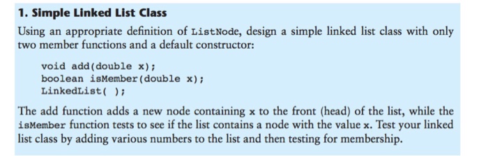  Write in c++ 1. Simple Linked List Class Using an appropriate