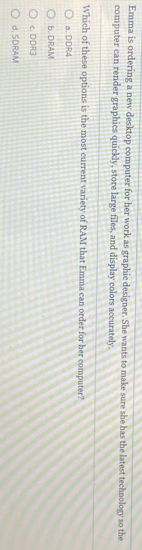  Emma is ordering a new desktop computer for her work as