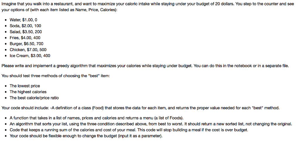  Write a greedy algorithm using Python Imagine that you walk into