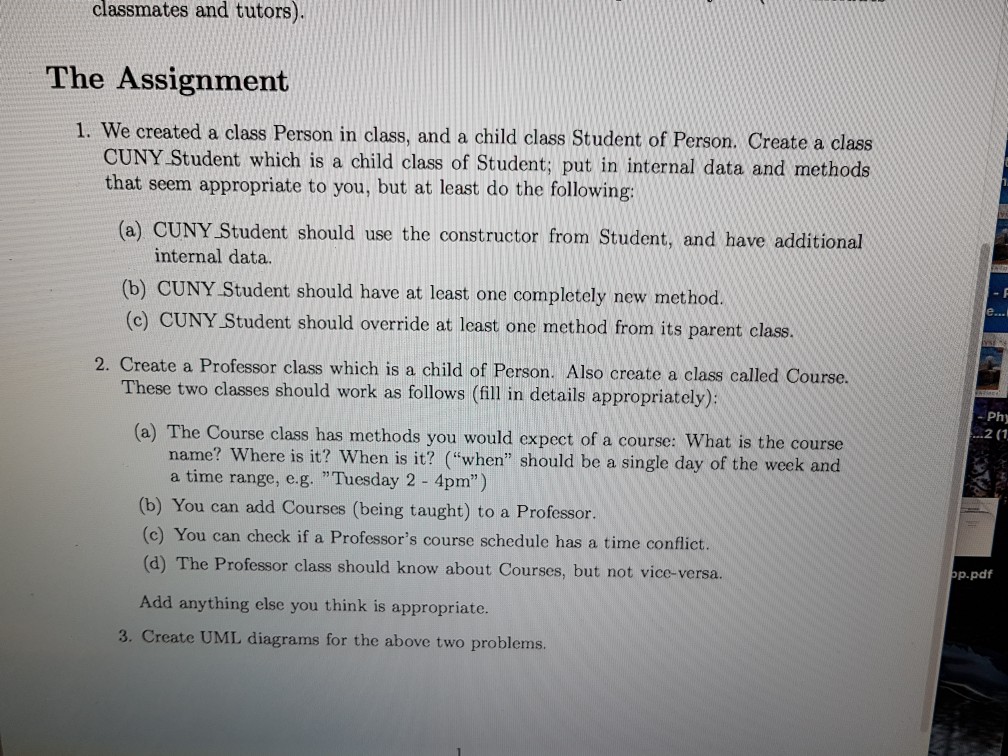 please code ..need some help .. classmates and tutors). The Assignment