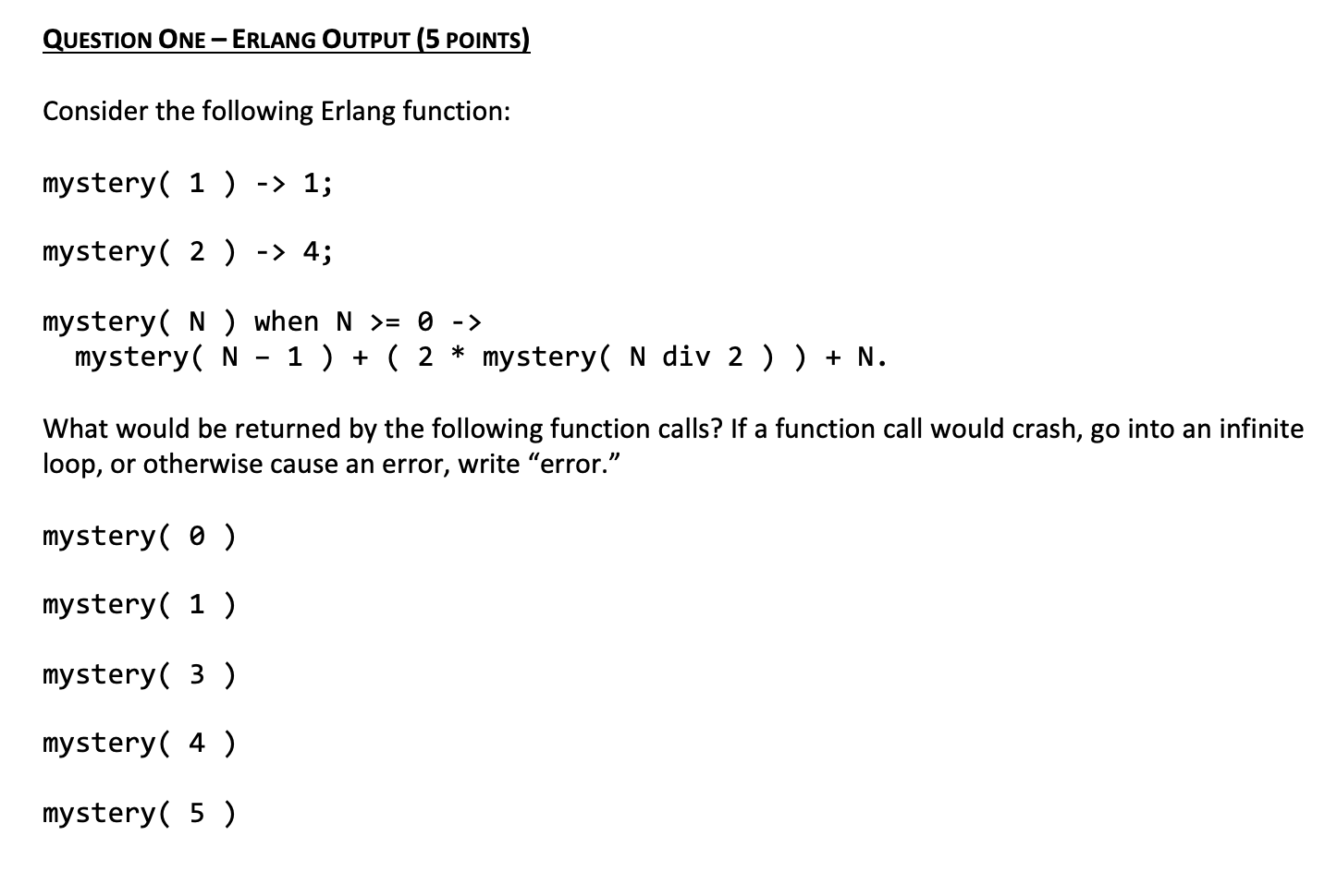 QUESTION ONE - ERLANG OUTPUT (5 POINTS) Consider the following Erlang