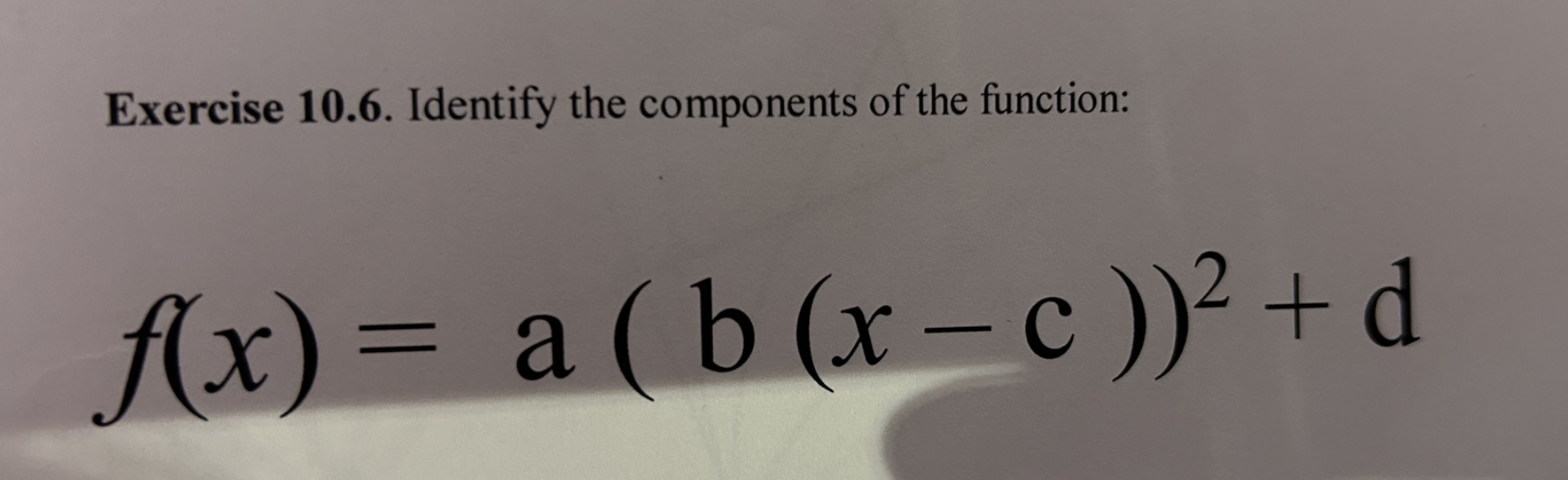  define the components of the quadratic functionExercise 10.6. Identify the components