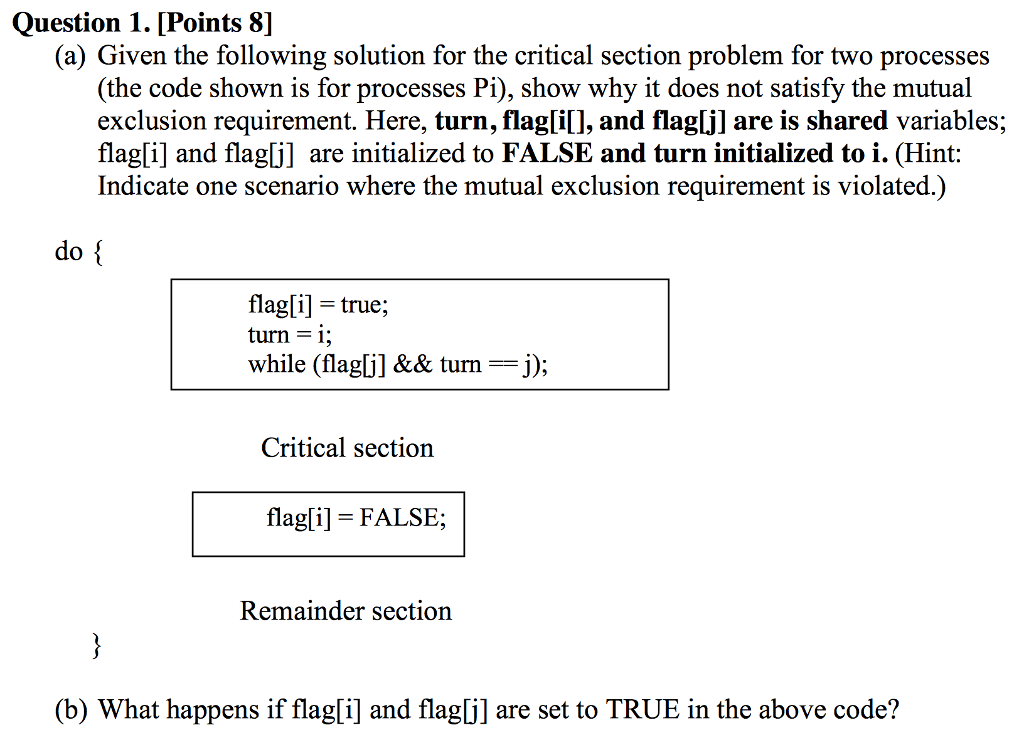  (a) Given the following solution for the critical section problem for