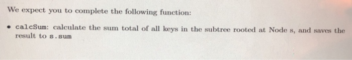 Plzzzzz only one function need to be complete note: The uses g++
