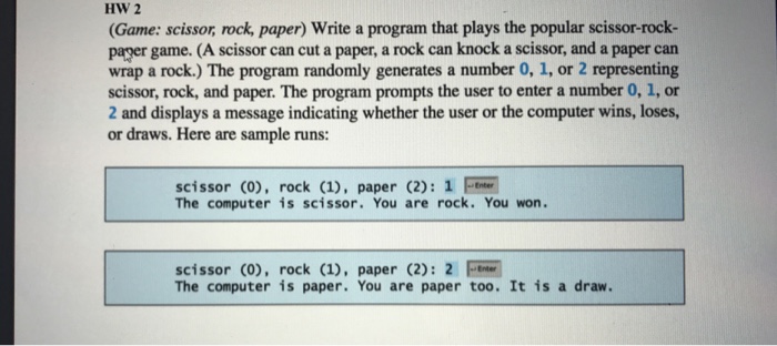  Write the program in python language. HW 2 (Game: scissor, rock,