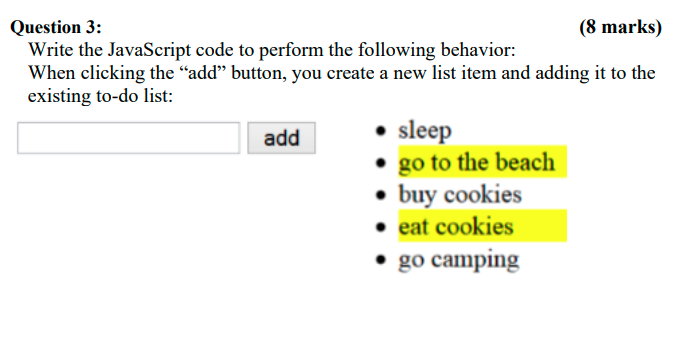  Question 3: (8 marks) Write the JavaScript code to perform the