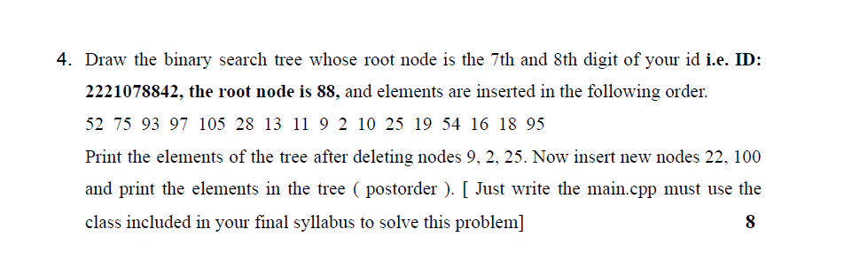  Write code in C+ 4. Draw the binary search tree whose