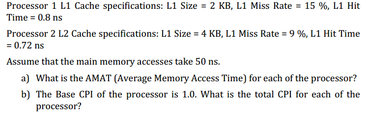  Processor 1 L1 Cache specifications: L1 Size = 2 KB, L1