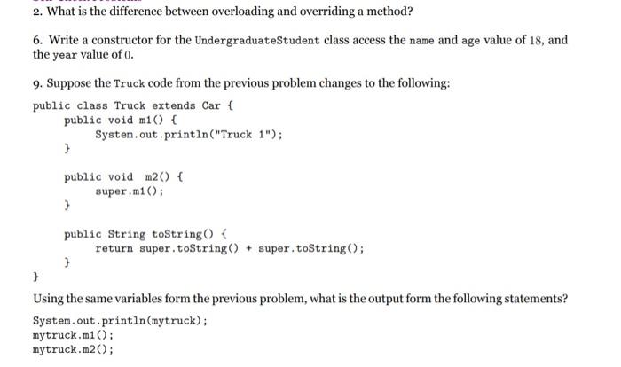  2. What is the difference between overloading and overriding a method?