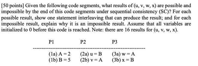  [50 points] Given the following code segments, what results of (u,v,w,x)