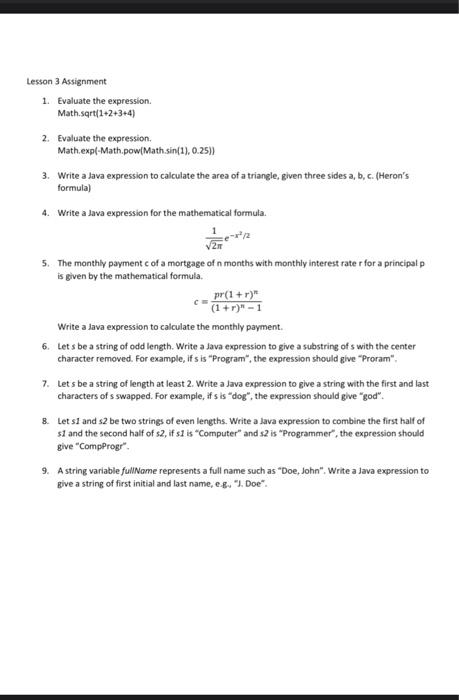  Lesson 3 Assignment 1. Evaluate the expression Math.sqrt{1+2+3+4) 2. Evaluate the