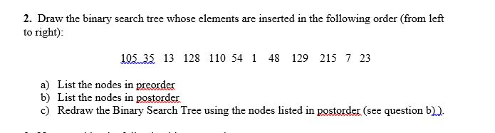  2. Draw the binary search tree whose elements are inserted in