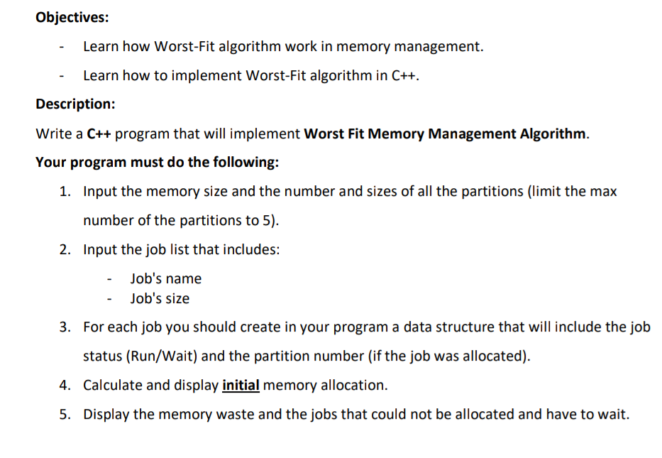  Objectives: Learn how Worst-Fit algorithm work in memory management. Description: Write