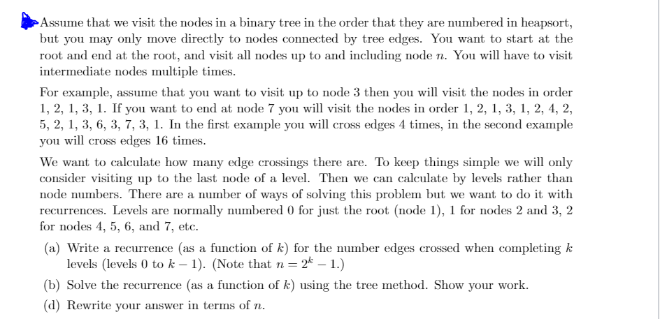 Assume that we visit the nodes in a binary tree in