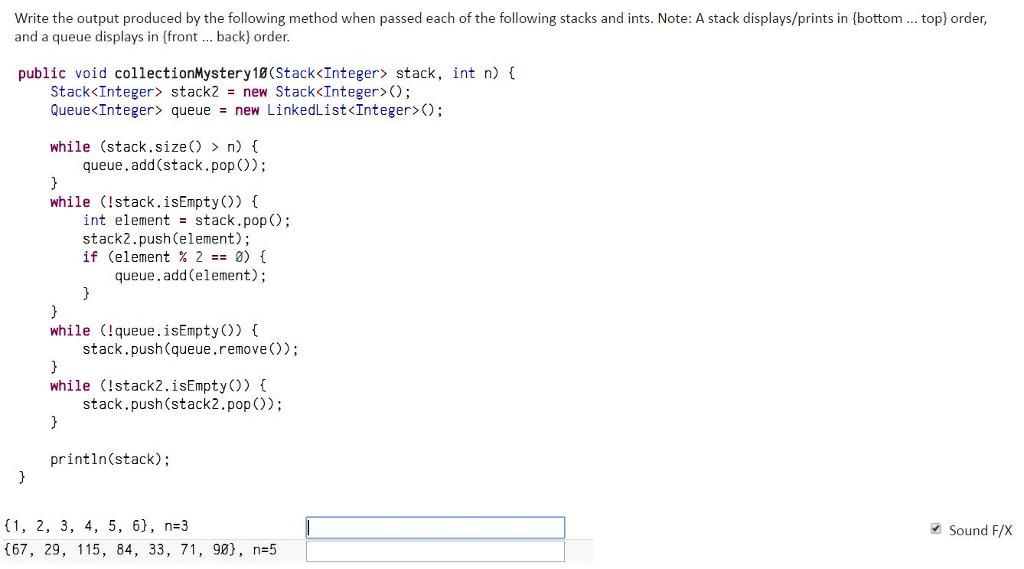 Write the output produced by the following method when passed each