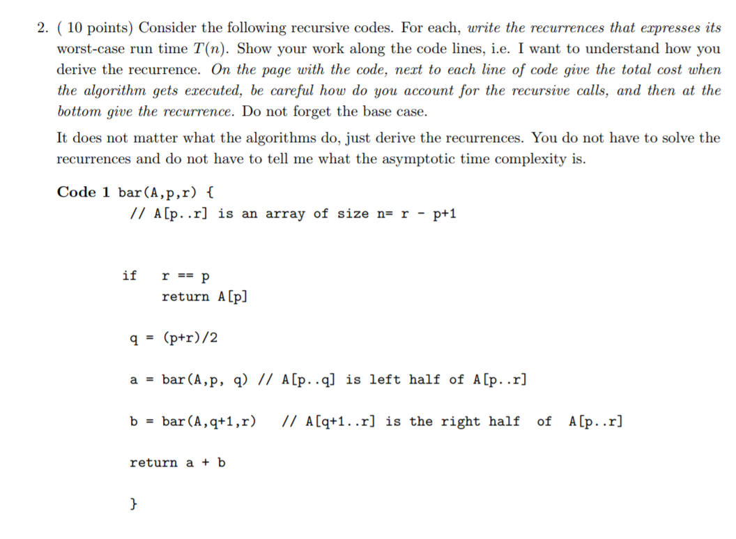  2. (10 points) Consider the following recursive codes. For each, write