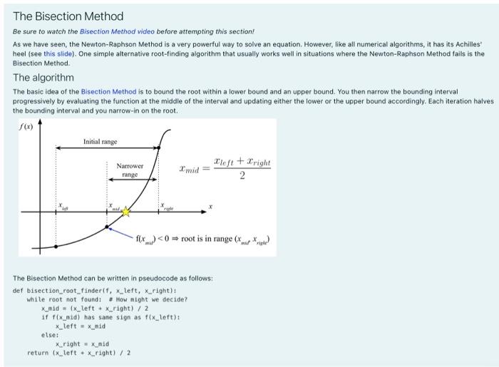  Python coding question The Bisection Method Be sure to watch the
