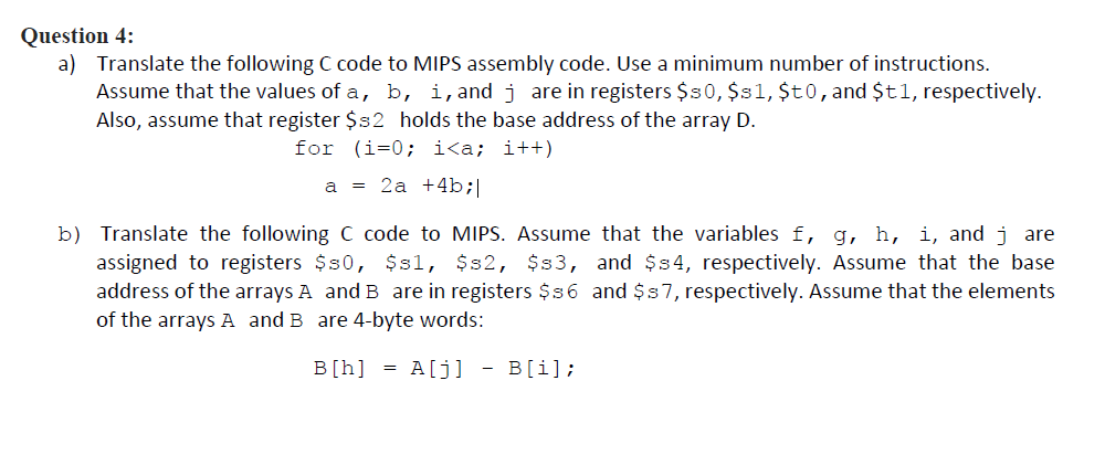 Question 4: a) Translate the following C code to MIPS assembly