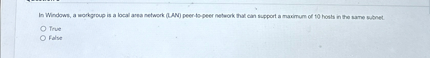  In Windows, a workgroup is a local area network (LAN) peer-to-peer