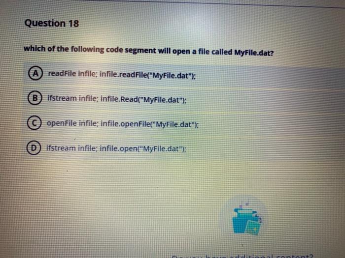  Question 18 which of the following code segment will open a