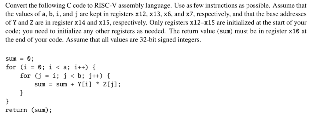 Convert the following C code to RISC-V assembly language. Use as