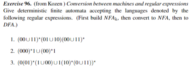 Exercise 96. (from Kozen) Conversion between machines and regular expressions Give