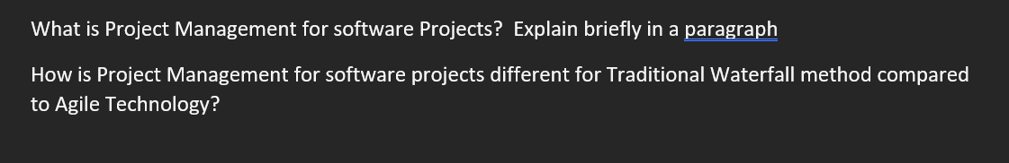  What is Project Management for software Projects? Explain briefly in a