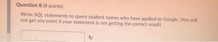 students and their job applications to different companies. There are 3 tables