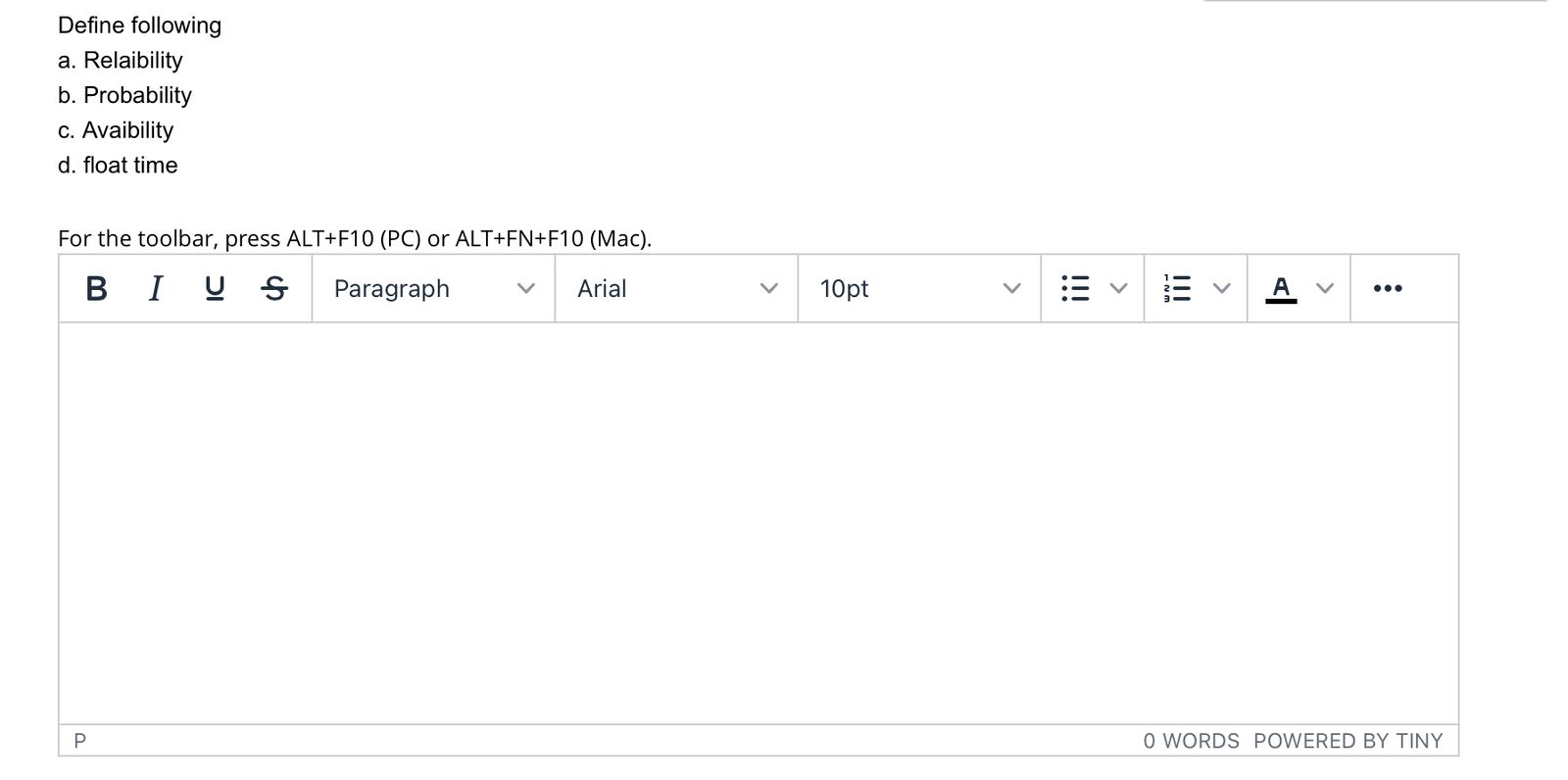  Define following a. Relaibility b. Probability c. Avaibility d. float time