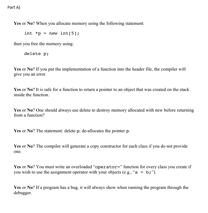 Part A) Yes or No? When you allocate memory using the